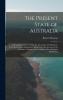 Present State of Australia: A Description of the Country Its Advantages and Prospects With Reference to Emigration; And a Particular Account of the Manners Customs and Condition of Its Aboriginal Inhabitants (Classic Reprint)