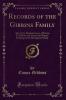 Records of the Gibbins Family: Also a Few Reminiscences of Emma J. Gibbins and Letters and Papers Relating to the Bevington Family (Classic Reprint)