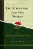 Dr. Strousberg und Sein Wirken (Classic Reprint)