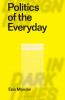 Politics of the Everyday