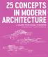 25 Concepts in Modern Architecture
