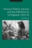 Postwar Politics Society and the Folk Revival in England 1945-65