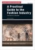 A Practical Guide to the Fashion Industry
