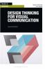 Design Thinking for Visual Communication