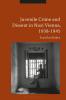 Juvenile Crime and Dissent in Nazi Vienna 1938-1945