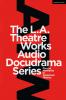 L.A. Theatre Works Audio Docudrama Series