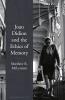 Joan Didion and the Ethics of Memory