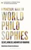 Practical Guide to World Philosophies