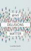 Why Delusions Matter