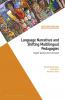 Language Narratives and Shifting Multilingual Pedagogies