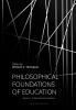 Philosophical Foundations of Education