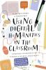 Using Digital Humanities in the Classroom