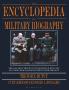 The Encyclopedia of Military Biography