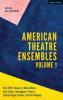 American Theatre Ensembles Volume 1