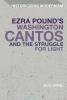 Ezra Pound's Washington Cantos and the Struggle for Light