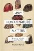 Why Human Nature Matters