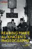 Reading Marie al-Khazen's Photographs
