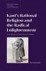 Kant's Rational Religion and the Radical Enlightenment