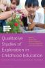 Qualitative Studies of Exploration in Childhood Education