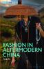 Fashion in Altermodern China