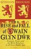 Rise and Fall of Owain Glyn Dwr
