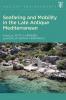 Seafaring and Mobility in the Late Antique Mediterranean