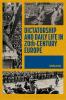 Dictatorship and Daily Life in 20th-Century Europe
