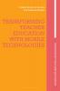 Transforming Teacher Education with Mobile Technologies