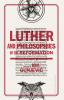 Luther and Philosophies of the Reformation