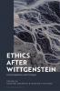 Ethics after Wittgenstein
