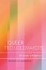 Queer Troublemakers