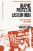 Graphic Politics in Eastern India