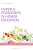 Hopeful Pedagogies in Higher Education