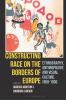 Constructing Race on the Borders of Europe