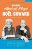Selected Musical Plays by Noël Coward: A Critical Anthology