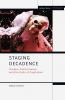 Staging Decadence
