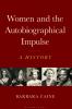Women and the Autobiographical Impulse