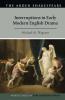 Interruptions in Early Modern English Drama