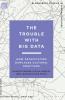 Trouble With Big Data