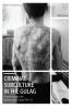 Criminal Subculture in the Gulag