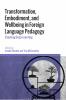 Transformation Embodiment and Wellbeing in Foreign Language Pedagogy