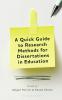 Quick Guide to Research Methods for Dissertations in Education