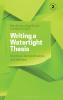 Writing a Watertight Thesis