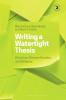Writing a Watertight Thesis