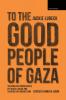 To The Good People of Gaza