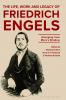 Life Work and Legacy of Friedrich Engels