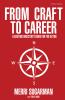 From Craft to Career