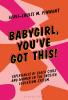 Babygirl You've Got This!