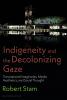 Indigeneity and the Decolonizing Gaze
