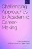 Challenging Approaches to Academic Career-Making